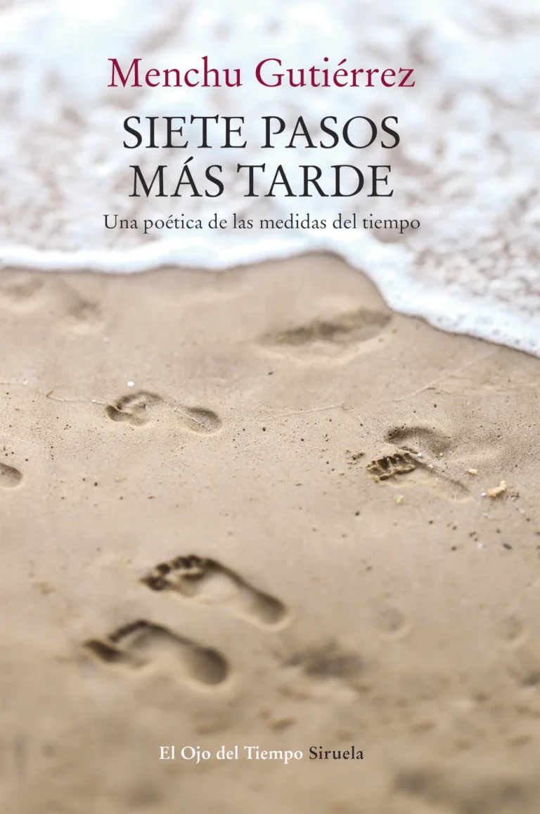 Siete pasos más tarde. Una poética de las medidas del tiempo. Menchu Gutiérrez